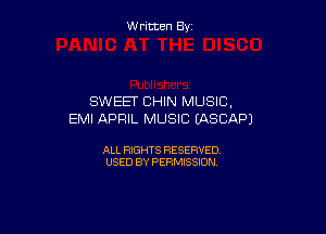 W ritcen By

SWEET CHIN MUSIC,

EMI APRIL MUSIC IASCAPJ

ALL RIGHTS RESERVED
USED BY PERMISSION