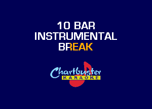 1 0 BAR
INSTRUMENTAL
BREAK

camm