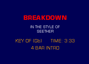 IN THE STYLE 0F
SEETHEH

KEY OF EGbJ TIME 383
4 BAR INTRO