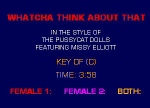 IN THE STYLE OF
THE PUSSYCAT DOLLS
FEATURING MISSY ELLIOTT

KEY OF ((31
TIME 8158