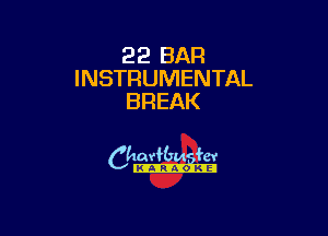 22 BAR
INSTRUMENTAL
BREAK

camm