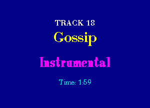 TRACK 1 8
Gossip