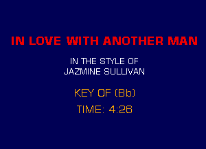 IN THE STYLE OF
JAZMINE SULLIVAN

KEY OF (Bbl
TIME 4128