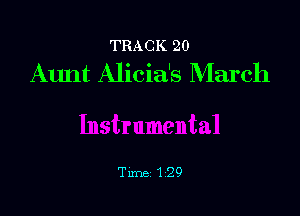 TRACK 20
Aunt Alicia's March