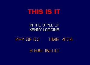 IN THE STYLE OF
KENNY LUGGINS

KEY OF ECJ TIMEI 404

8 BAR INTRO