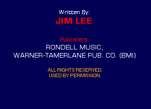 W ritcen By

RDNDELL MUSIC,

WARNER-TAMERLANE PUB CU. EBMIJ

ALL RIGHTS RESERVED
USED BY PERMISSION