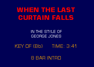 IN THE STYLE OF
GEORGE JONES

KEY OF EBbl TIME 341

8 BAR INTRO