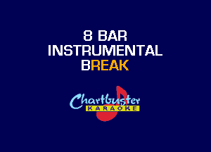 8 BAR
INSTRUMENTAL
BREAK

camm