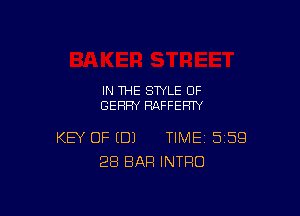 IN THE STYLE 0F
GERRY HAFFEFTTY

KEY OF (DJ TIME 559
'28 BAR INTRO