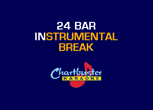 24 BAR
INSTRUMENTAL
BREAK

camm