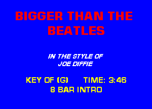 IN THE STYLE 0F
J DE DIFFIE

KEY DF (GI TIME 3248
8 BAR INTRO