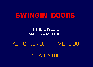 IN THE STYLE OF
MARTINA MCBRIDE

KEY OF (CID) TIMEj 830

4 BAR INTRO