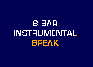 EBBAR
INSTRUMENTAL

BREAK