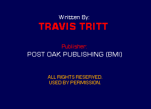 Written By

POST OAK PUBLISHING EBMIJ

ALL RIGHTS RESERVED
USED BY PERMISSION