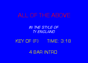 IN THE STYLE 0F
WENGLAND

KEY OF (F1 TIME13i18

4 BAR INTRO