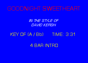 IN THE STYLE 0F
DA V10 KEHSH

KEY OFEAIBbJ TIME 3181

4 BAR INTRO