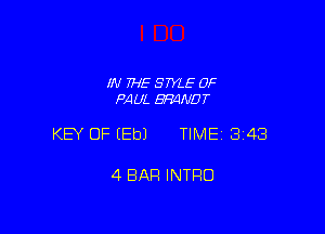 IN TF-IE STYLE 0F
PAUL WNDT

KEY OF EEbJ TIME13148

4 BAR INTRO