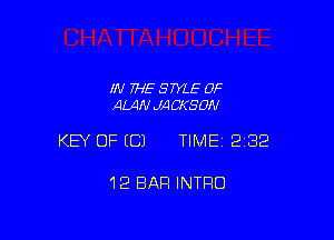 IN THE STYLE 0F
ALAN JACKSON

KEY OF ECJ TIMEI 232

12 BAR INTRO