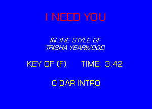 IN THE STYLE OF
THEM YEAHWOOD

KEY OF EFJ TIME13i42

8 BAR INTRO