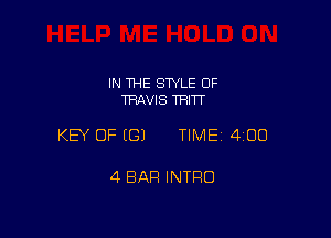 IN THE STYLE 0F
TRAVIS TFIITT

KEY OF ((31 TIME 4100

4 BAR INTRO