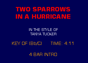 IN THE STYLE OF
TANYA TUCKER

KEY OF (BbeJ TIME 411

4 BAR INTRO