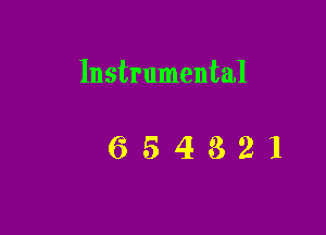 Instrumental

654321