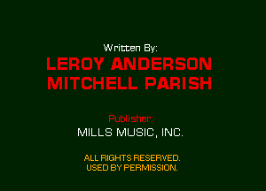 Written By

MILLS MUSIC, INC

ALL RIGHTS RESERVED
USED BY PERNJSSJON