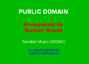 PUBLIC DOMAIN

Nordebi Music ESESACJ