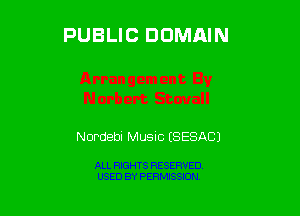 PUBLIC DOMAIN

Nordebi Music (SESACJ