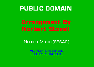 PUBLIC DOMAIN

Nordebi Music (SESACJ