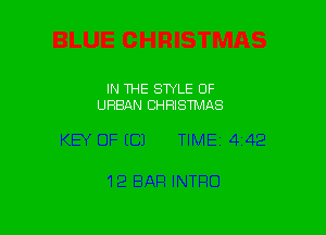 IN THE STYLE OF
URBAN CHRISTMAS