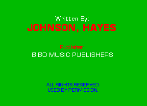 Written Byi

BIBO MUSIC PUBLISHERS