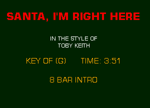 IN THE STYLE 0F
TOBY KEWH

KEY OFEGJ TIME13i51

8 BAR INTRO