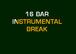 1BBAR
INSTRUMENTAL

BREAK