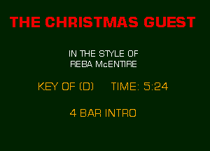 IN THE STYLE OF
REBA McENTlRE

KEY OF (DJ TIME15i24

4 BAR INTRO