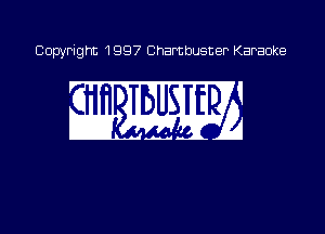 Copyright 1997 Chambusner Karaoke

aw mg