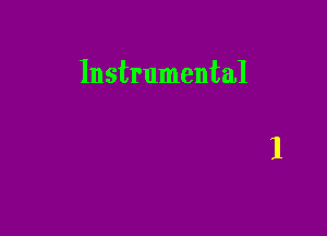 Instrumental