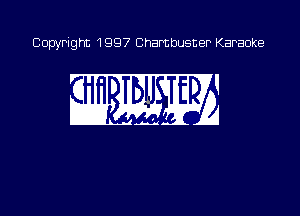 Copyright 1997 Chambusner Karaoke