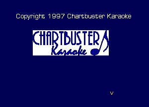 Copyright 1997 Chambusner Karaoke

an ma