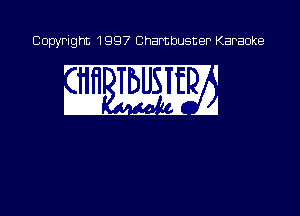 Copyright 1997 Chambusner Karaoke

w warm