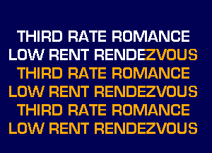 THIRB RATE REJMANGE
WRENT RENBEZVGUS
THIRB RATE REJMANGE

MM? RENT RENBEZVEJUS
THIRB RATE REJMANGE
MM? RENT RENBEZVEJUS