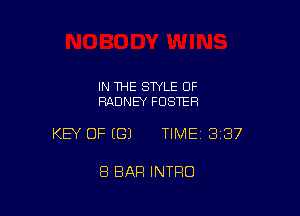 IN THE STYLE 0F
RADNEY FOSTER

KEY OF (G) TIME13i37

8 BAR INTRO