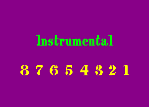 Instrumental

87654321