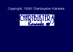Copyright 1998 Chambusner Karaoke

w m