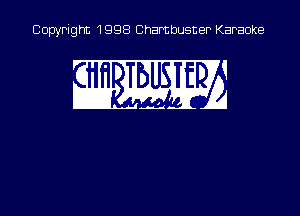 Copyright 1998 Chambusner Karaoke

w Mg