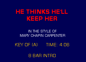 IN THE STYLE 0F
MARY CHAPIN CARPENTER

KEY OF (A) TIME 4108

8 BAR INTRO