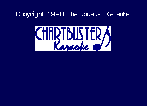 Copyright 1998 Chambusner Karaoke

w warm
