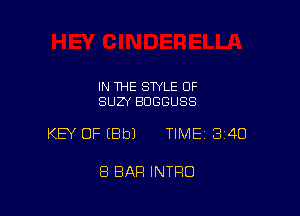 IN THE STYLE 0F
SUZY BDGGUSS

KEY OF EBbJ TIME 340

8 BAR INTRO