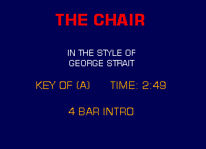 IN THE STYLE 0F
GEORGE STRAIT

KEY OF EAJ TIMEI 249

4 BAR INTRO