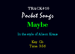 TRACKiHO

In the style of Almon Kraun

KEY1 Cb
Time 356